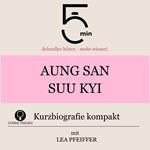 Aung San Suu Kyi: Kurzbiografie kompakt