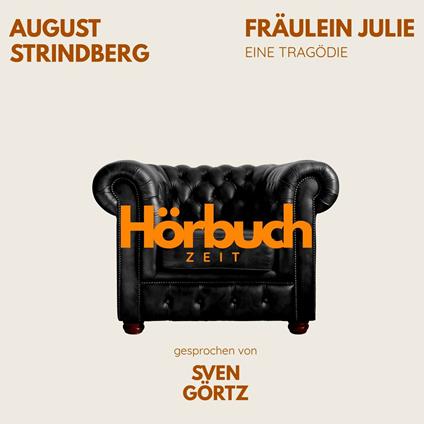 Fräulein Julie. Eine Tragödie.