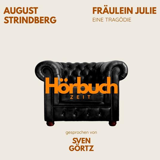 Fräulein Julie. Eine Tragödie.