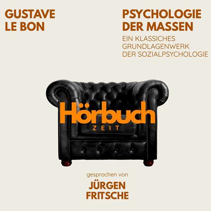 Psychologie der Massen. Ein klassisches Grundlagenwerk der Sozialpsychologie.