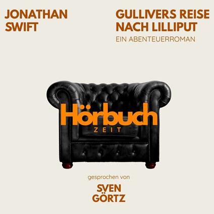 Gullivers Reise nach Lilliput. Ein Abenteuer-Roman.