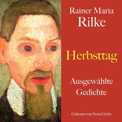 Rainer Maria Rilke: Herbsttag
