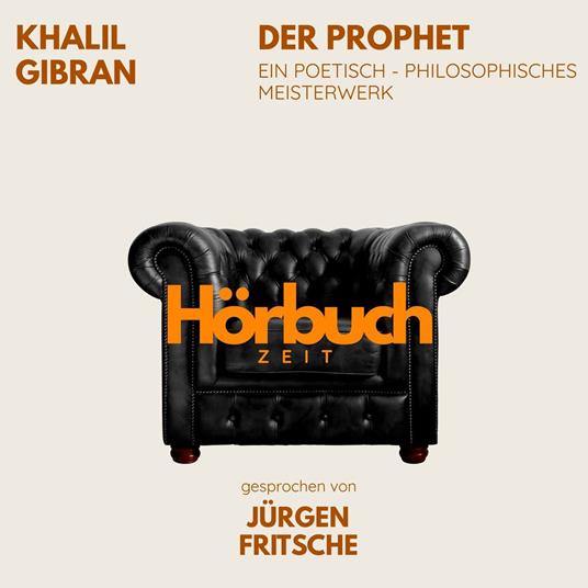 Der Prophet. Ein poetisch-philosophisches Meisterwerk.
