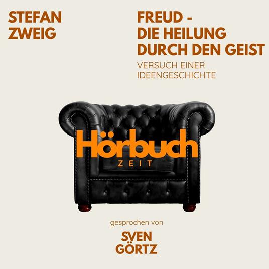 Freud – Die Heilung durch den Geist. Versuch einer Ideengeschichte.