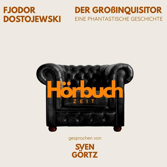 Der Großinquisitor. Eine phantastische Geschichte aus "Die Brüder Karamasow".