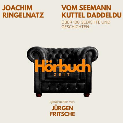 Vom Seemann Kuttel Daddeldu: Über 100 Gedichte und Geschichten.