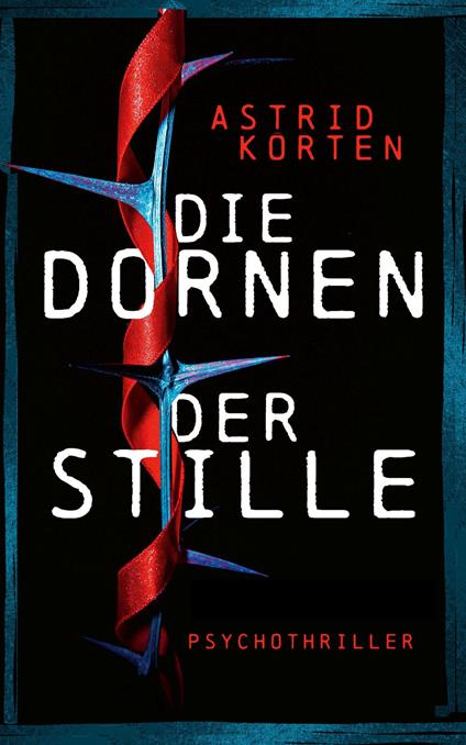 Die Dornen der Stille