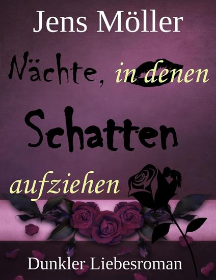 Nächte, in denen Schatten aufziehen