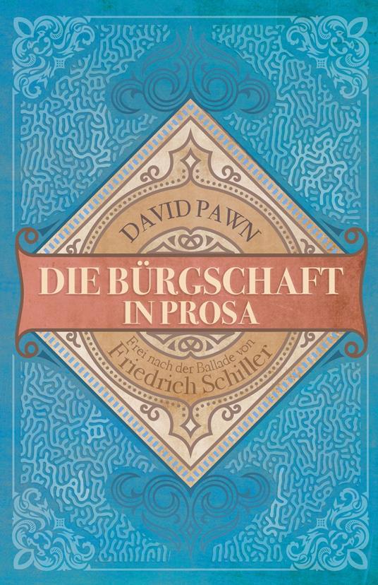 Die Bürgschaft in Prosa