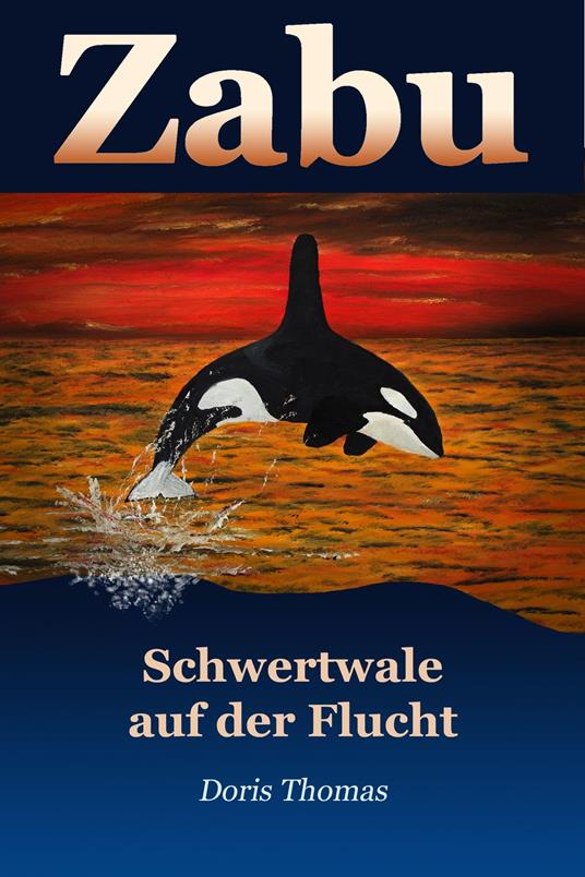 Zabu - Schwertwale auf der Flucht - Doris Thomas - ebook