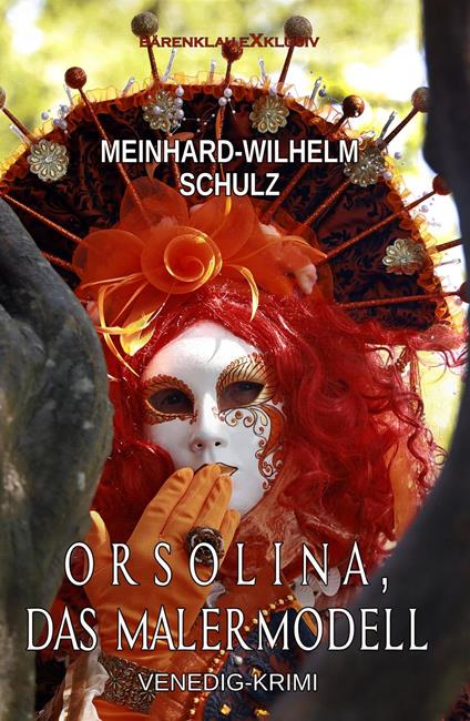 Orsolina, das Malermodell – Ein Venedig-Krimi mit Detektiv Volpe