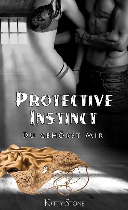 Protective Instinct: Du gehörst mir