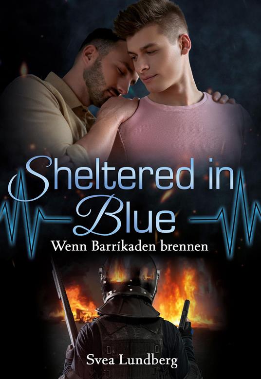 Sheltered in blue: Wenn Barrikaden brennen