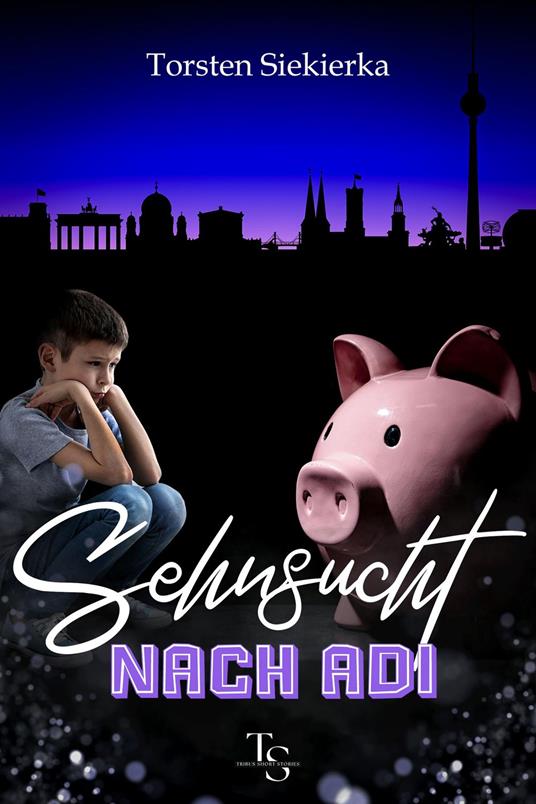 Sehnsucht nach Adi - Torsten Siekierka - ebook