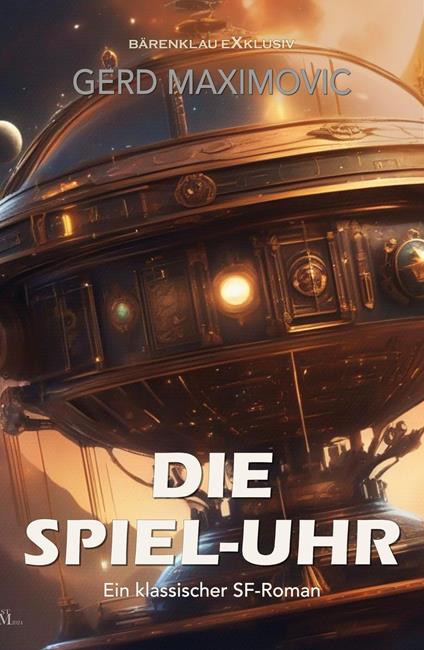 Die Spiel-Uhr: Ein klassischer Science-Fiction-Roman