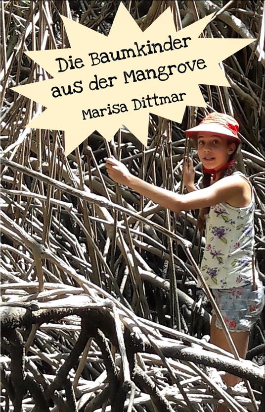 Die Baumkinder aus der Mangrove - Marisa Dittmar - ebook