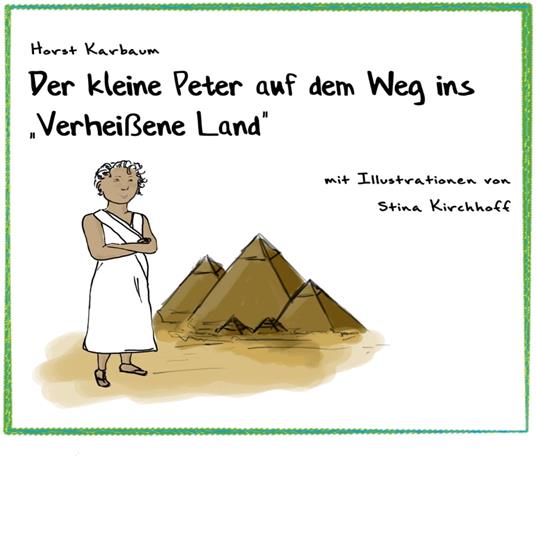 Der kleine Peter auf dem Weg ins "Verheißene Land" - Horst Karbaum,Stina Kirchhoff - ebook