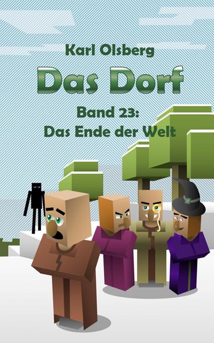 Das Dorf Band 23: Das Ende der Welt - Karl Olsberg - ebook