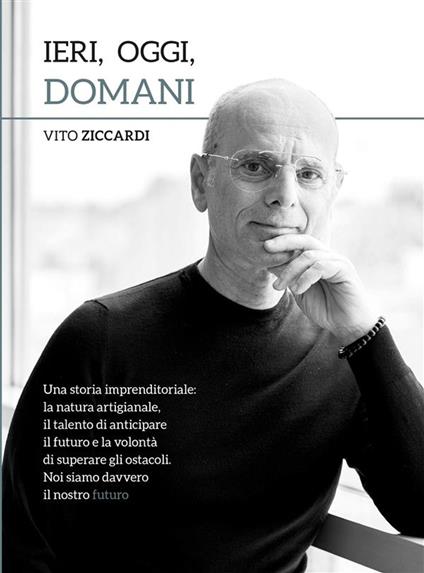 Ieri, oggi, domani - Vito Ziccardi - ebook