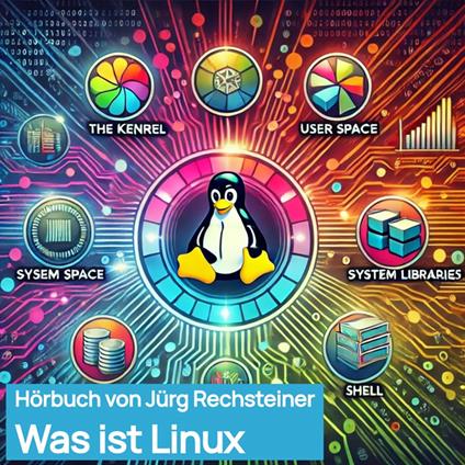 Was ist Linux - 20 wesentliche Merkmale