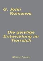 Die geistige Entwicklung im Tierreich: nebst einer nachgelassenen Arbeit: 