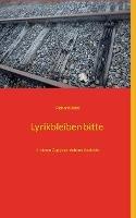 Lyrikbleiben bitte: In einem Zug geschriebene Gedichte