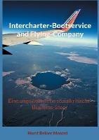 Intercharter-Bootservice and Flying-Company: Eine ungewöhnliche sozialkritische Business-Story - Horst Reiner Menzel - cover