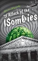 The Attack Of The ISombies: Episode 1: They've Come To Turn You - Karsten Krepinsky - cover