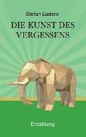 Die Kunst des Vergessens - Stefan Luders - cover