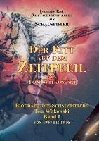 Der Ritt auf dem Zeit Pfeil Band I: Biografie des Schauspielers Tom Witkowski - Tom Witkowski - cover