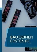 Bau deinen ersten PC: Ein Handbuch für Anfänger - Killjah Drift Basah - cover