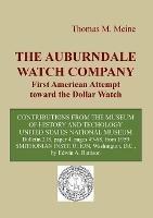 The Auburndale Watch Company: First American attempt toward the Dollar Watch
