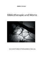 Bibliotherapie und Werte: Ergänzende Ansätze bei Posttraumatischer Belastung - Claudia J Schulze - cover