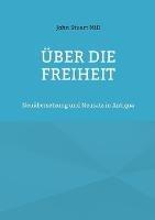 Über die Freiheit: Neuübersetzung und Neusatz in Antiqua
