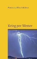 Krieg per Wetter: Beweise fur militarische Wetterbeeinflussung