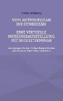 Vom Anthropozän ins Symbiozän - Eine virtuelle Museumsausstellung mit Begleitseminar: Anregungen für den fächerübergreifenden naturwissenschaftlichen Unterricht - Volker Wiskamp - cover