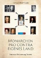 Monarchen pro contra eigenes Land: Nationen Abstammung Trauma - Thomas Hattemer - cover