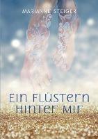 Ein Flüstern hinter mir - Marianne Steiger - cover