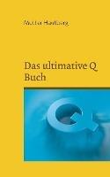 Das ultimative Q Buch: Die Bibel fur das grosse Erwachen - Mutter Hautberg - cover