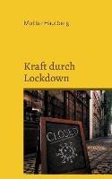 Kraft durch Lockdown: Mit 30 Tipps gestärkt durch die Isolation