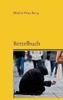 Bettelbuch: Lesen Sie und spenden Sie bitte! - Mutter Hautberg - cover