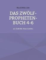 Das Zwölf-Propheten-Buch 4-6: am Ende der Sonnenzeiten - Harald Schneider - cover