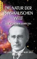 Die Natur der physikalischen Welt: Die Gifford Vorlesungen 1927 in Deutsch - A S Eddington - cover