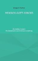 Mensch-Gott-Kirche: Ein labiles Dreieck