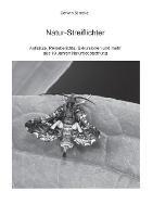 Natur-Streiflichter: Aufsätze, Reiseberichte, Exkursionen und mehr aus 10 Jahren Naturbeobachtung