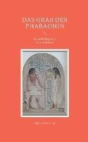 Das Grab der Pharaonin: Ein archaologischer Kriminalroman - Birgit Furrer-Linse - cover