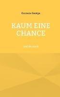 Kaum eine Chance: und dennoch - Cornelis George - cover