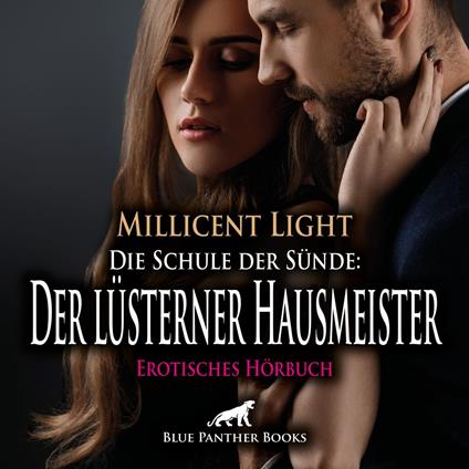 Die Schule der Sünde: Der lüsterner Hausmeister / Erotik Audio Story / Erotisches Hörbuch