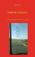 Stadt der Gedichte: 77 städtische Gedichttafeln in deutscher Sprache