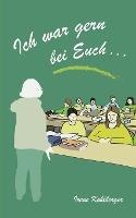 Ich war gern bei euch ... - Irene Kohlberger - cover